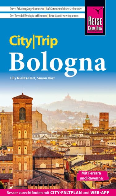 Reise Know-How CityTrip Bologna: mit Ferrara und Ravenna by Lilly Nielitz-Hart