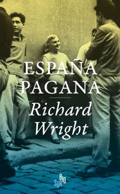 España pagana by Richard Wright
