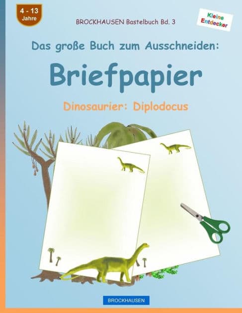 BROCKHAUSEN Bastelbuch Band 3 - Das große Buch zum Ausschneiden: Briefpapier: Dinosaurier: Diplodocus by Dortje Golldack