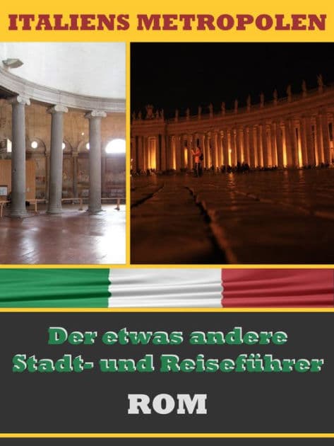 ROM - Der etwas andere Stadt- und Reiseführer by A.D. Astinus