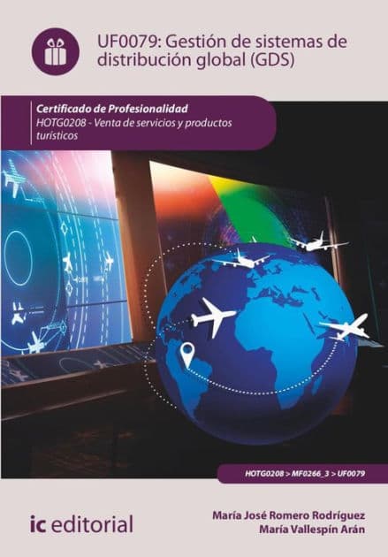 Gestión de sistemas de distribución global (GDS). HOTG0208 by María José Romero Rodríguez