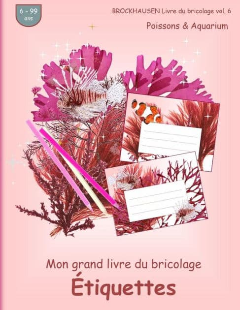 BROCKHAUSEN Livre du bricolage vol. 6 - Mon grand livre du bricolage - Étiquettes: Poissons & Aquarium by Dortje Golldack