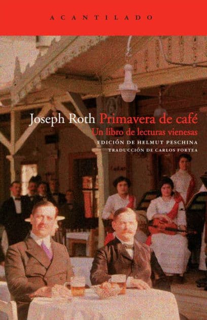 Primavera de café: Un libro de lecturas vienesas by Joseph Roth