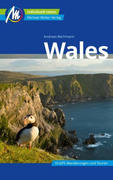 Wales Reiseführer Michael Müller Verlag: Individuell reisen mit vielen praktischen Tipps by Andreas Bechmann