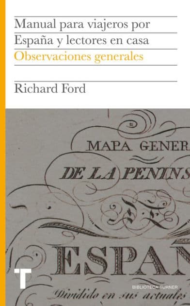 Manual para viajeros por España y lectores en casa I: Observaciones generales by Richard Ford (1796-1858)