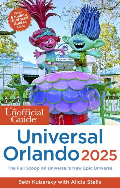 The Unofficial Guide to Universal Orlando 2025 by Seth Kubersky