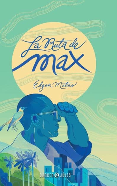 La Ruta de Max by Edgar Matïas