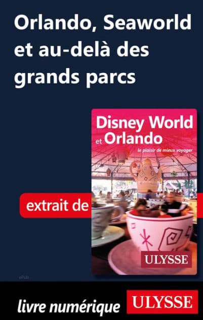Orlando, Seaworld et au-delà des grands parcs by Claude Morneau