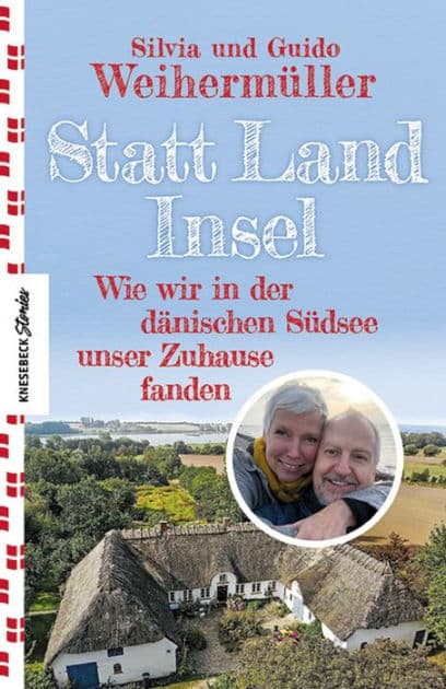 Statt Land Insel: Wie wir in der dänischen Südsee unser Zuhause fanden by Silvia Weihermüller
