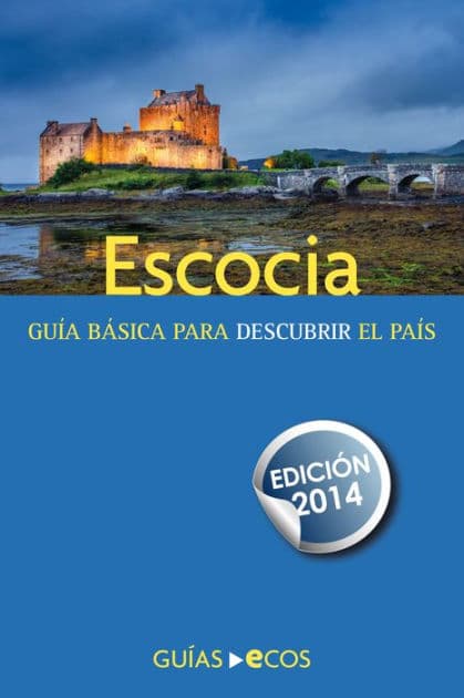 Escocia: Edición 2014 by Eva Auqué Mas