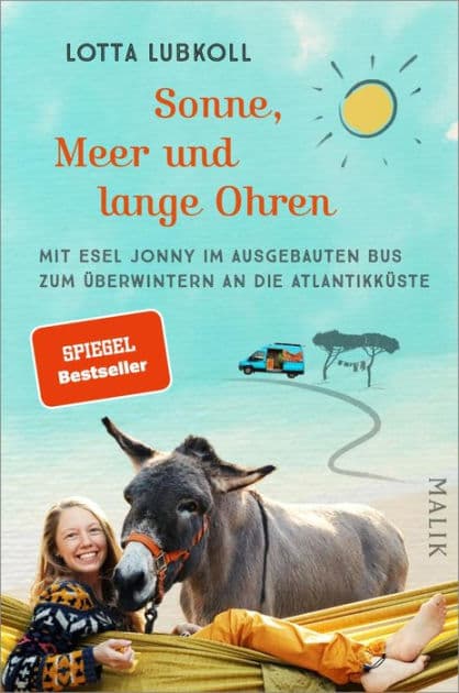 Sonne, Meer und lange Ohren: Mit Esel Jonny im ausgebauten Bus zum Überwintern an die Atlantikküste Ein außergewöhnlicher Reisebericht übers Vanlife mit Esel by Lotta Lubkoll