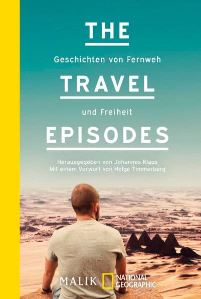 The Travel Episodes: Geschichten von Fernweh und Freiheit by Johannes Klaus