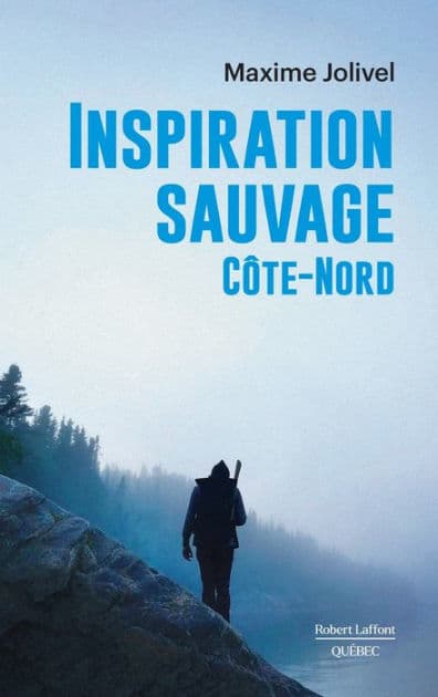 Inspiration sauvage - Côte-Nord by Maxime Jolivel