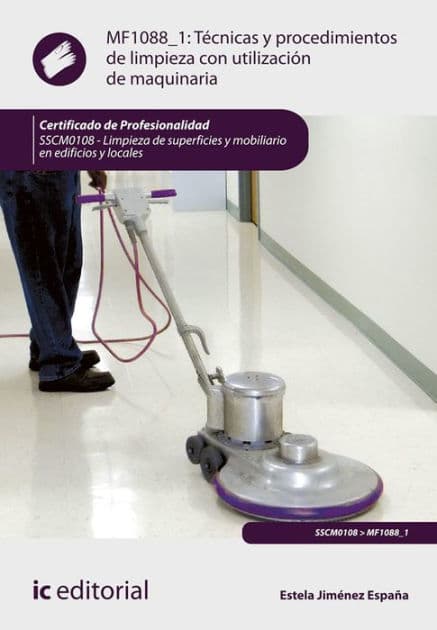 Técnicas y procedimientos de limpieza con utilización de maquinaria. SSCM0108 by Estela Jiménez España