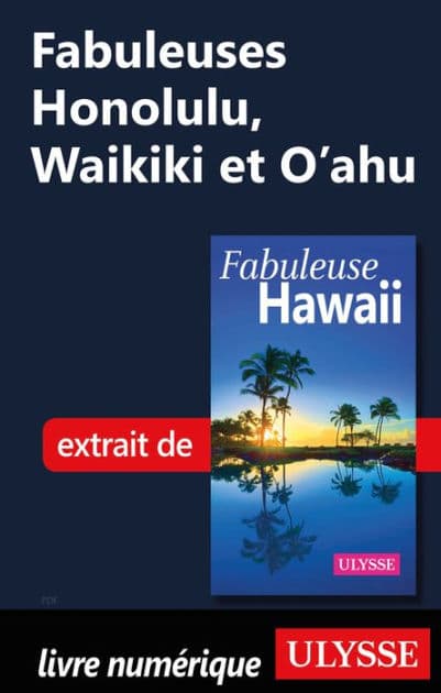 Fabuleuses Honolulu, Waikiki et O'ahu by Ouvrage Collectif