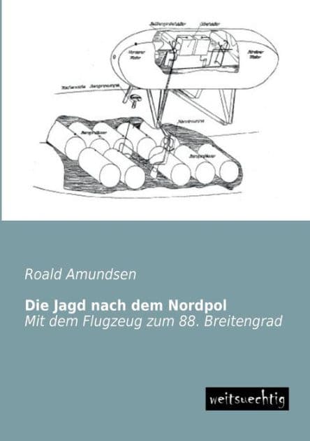 Die Jagd Nach Dem Nordpol by Roald Amundsen
