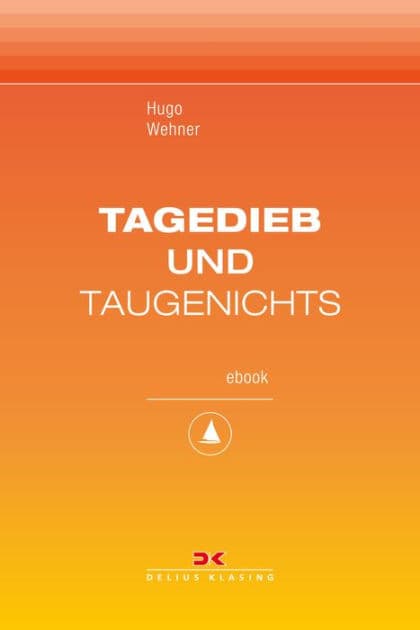Tagedieb und Taugenichts: Maritime E-Bibliothek Band 10 by Hugo Wehner