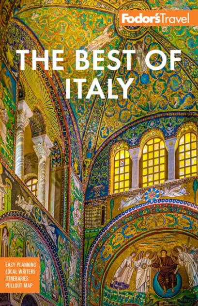 Fodor's Best of Italy: With Rome, Florence, Venice & the Top Spots in Between by Fodor's Travel Publications