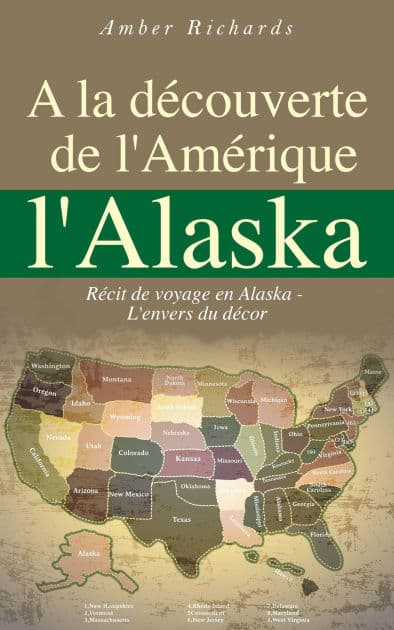 A la découverte de l'Amérique l'Alaska by Amber Richards
