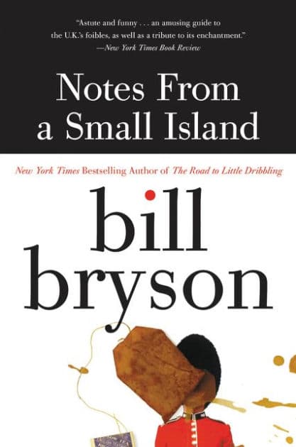 Notes from a Small Island by Bill Bryson