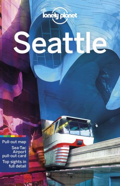 Lonely Planet Seattle by Robert Balkovich