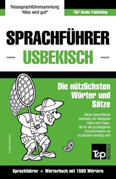 Sprachfï¿½hrer Deutsch-Usbekisch und Kompaktwï¿½rterbuch mit 1500 Wï¿½rtern by Andrey Taranov