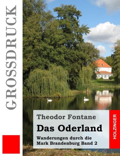 Das Oderland (Großdruck): Wanderungen durch die Mark Brandenburg Band 2 by Theodor Fontane