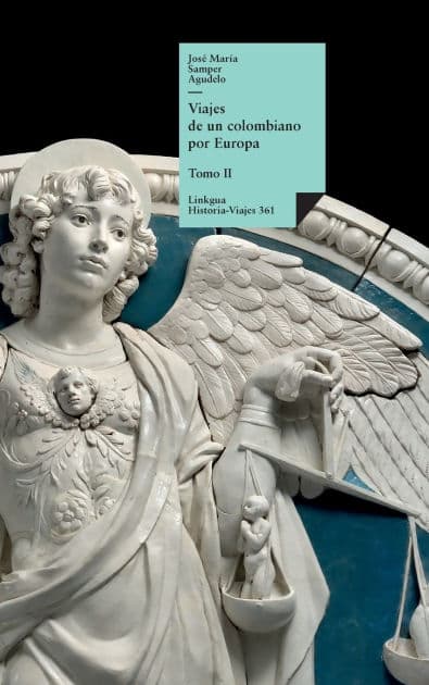 Viajes de un colombiano por Europa: Tomo II by Josï Marïa Samper Agudelo