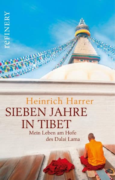 Sieben Jahre in Tibet - Mein Leben am Hofe des Dalai Lama: Der Original-Roman zur legendären Hollywood-Verfilmung by Heinrich Harrer
