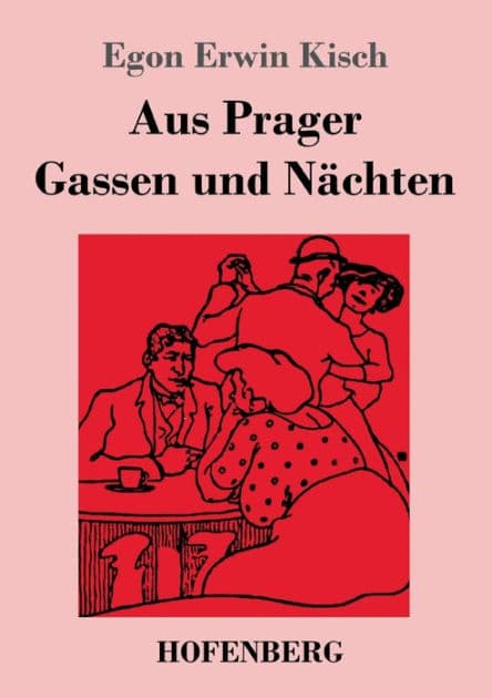 Aus Prager Gassen und Nächten by Egon Erwin Kisch