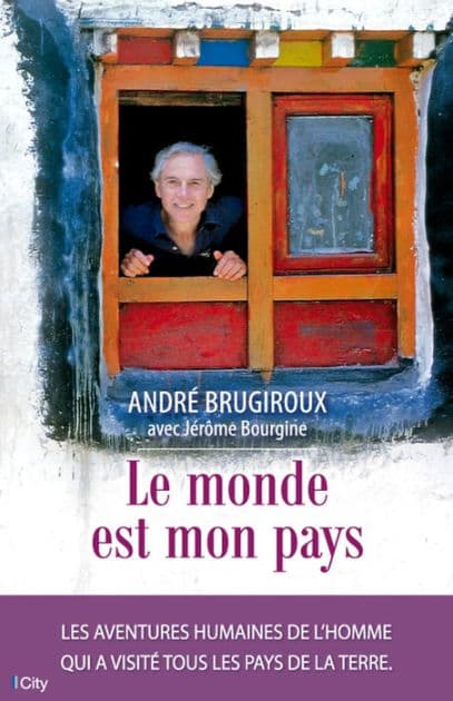 Le monde est mon pays by André Brugiroux