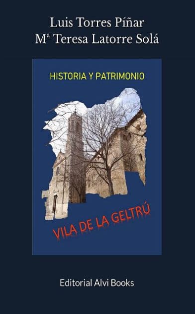 Vila de la Geltrú: Editorial Alvi Books by Luis Torres Piñar