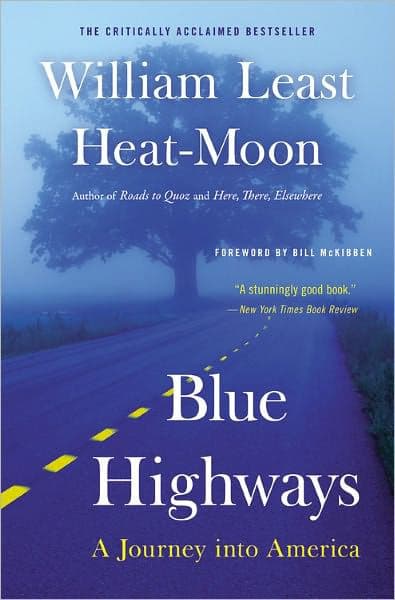 Blue Highways: A Journey into America by William Least Heat-Moon