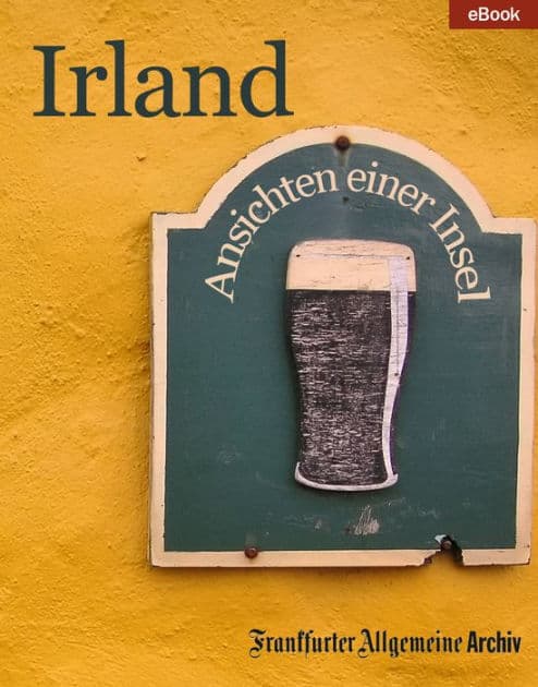Irland: Ansichten einer Insel by Frankfurter Allgemeine Archiv