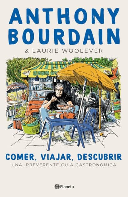 Comer, viajar, descubrir (Edición mexicana) by Anthony Bourdain