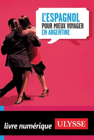 L'Espagnol pour mieux voyager en Argentine by Collectif/Collective