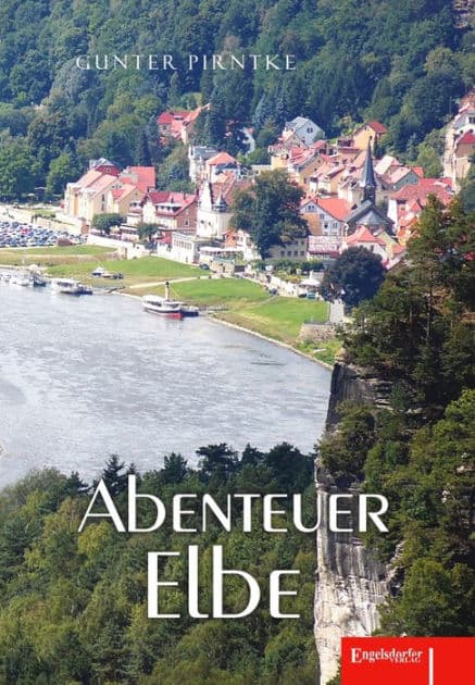 Abenteuer Elbe by Gunter Pirntke