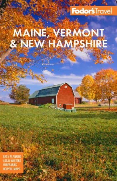 Fodor's Maine, Vermont, & New Hampshire: with the Best Fall Foliage Drives & Scenic Road Trips by Fodor's Travel Publications