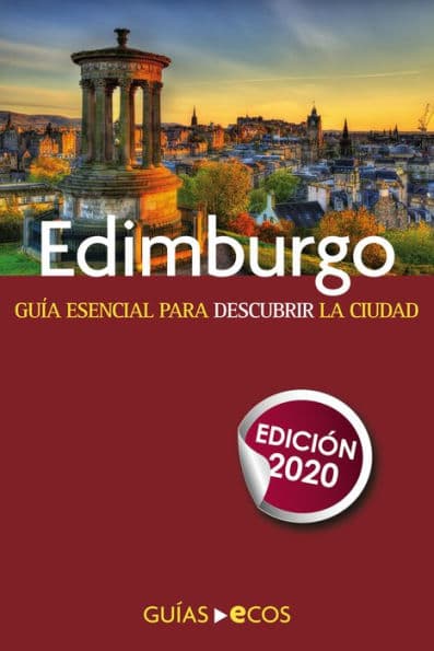 Guía de Edimburgo: Edición 2020 by Eva Auqué Mas