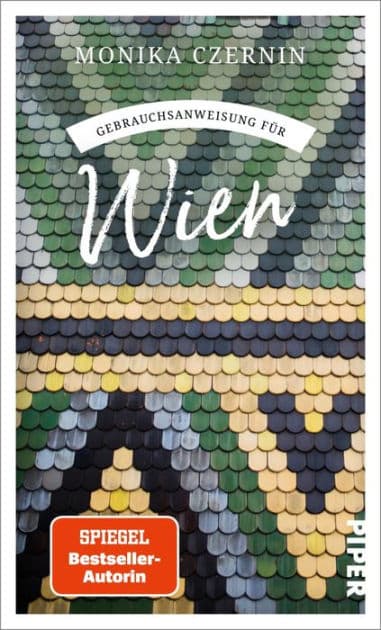 Gebrauchsanweisung für Wien by Monika Czernin