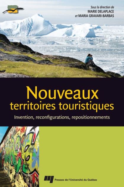 Nouveaux territoires touristiques: Invention, reconfigurations, repositionnements by Marie Delaplace