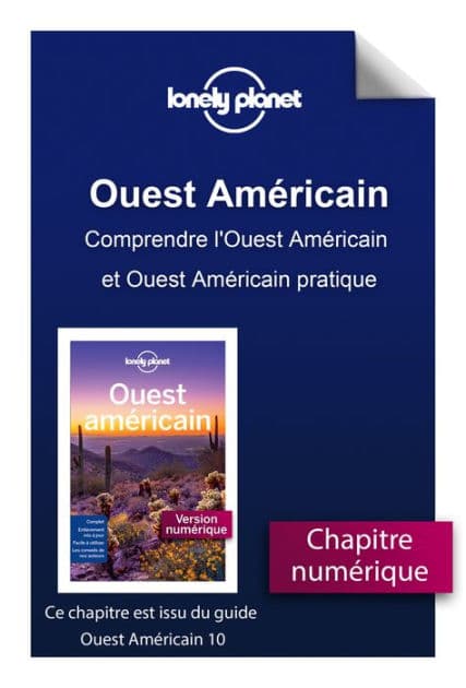 Ouest Américain 10ed - Comprendre l'Ouest Américain et Ouest Américain pratique by Lonely planet fr