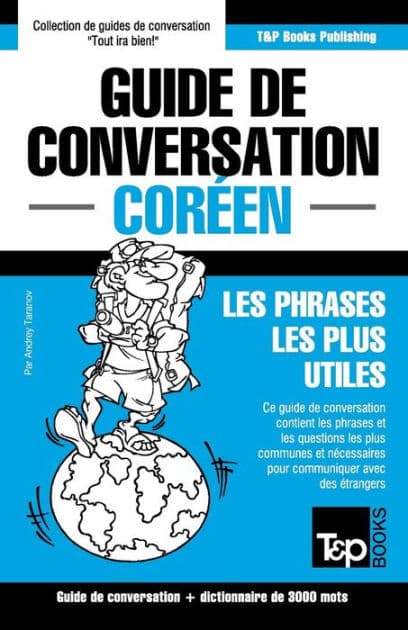 Guide de conversation Franï¿½ais-Corï¿½en et vocabulaire thï¿½matique de 3000 mots by Andrey Taranov