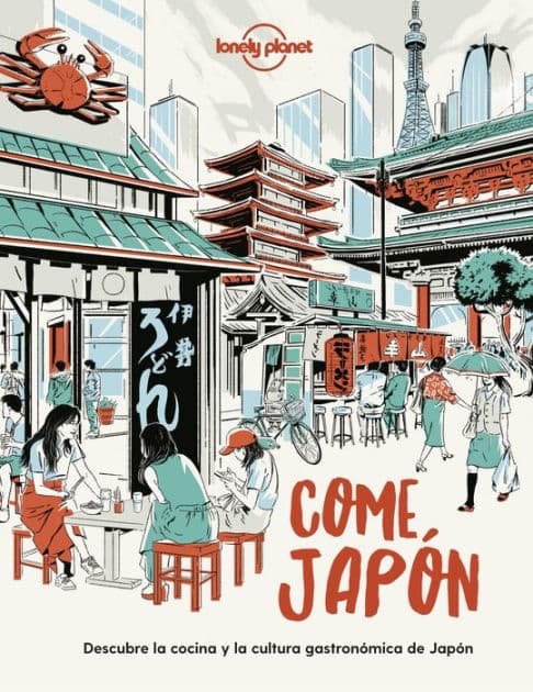 Come Japón: Descubre la cocina y la cultura gastronómica japonesas by Paula Hardy