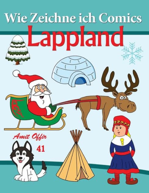 Wie Zeichne ich Comics - Lappland: Zeichnen Bücher by Amit Offir