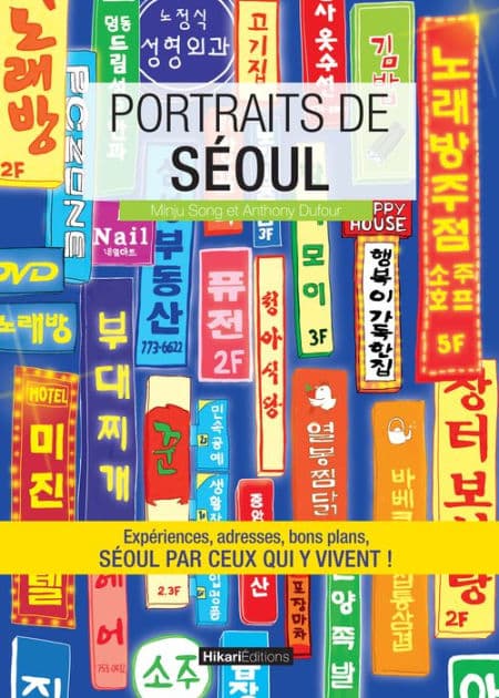 Portraits de Séoul: Séoul par ceux qui y vivent ! by Minju Song