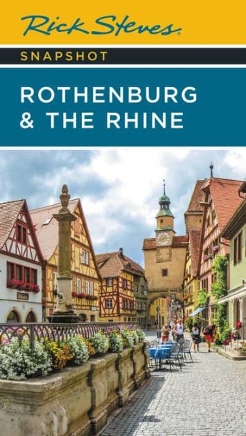 Rick Steves Snapshot Rothenburg & the Rhine by Rick Steves