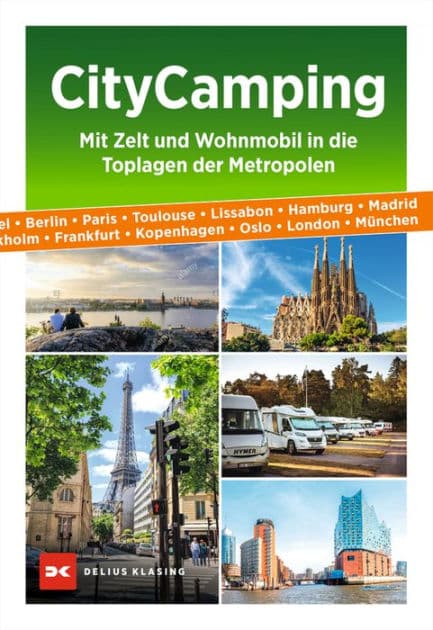 City Camping: Mit Zelt und Wohnmobil in die Toplagen der Metropolen by Isabel Kleine