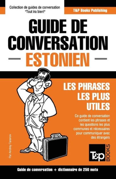 Guide de conversation Franï¿½ais-Estonien et mini dictionnaire de 250 mots by Andrey Taranov