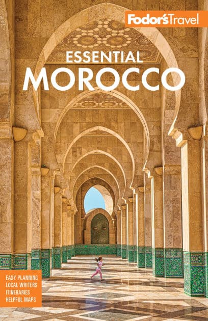 Fodor's Essential Morocco by Fodor's Travel Publications